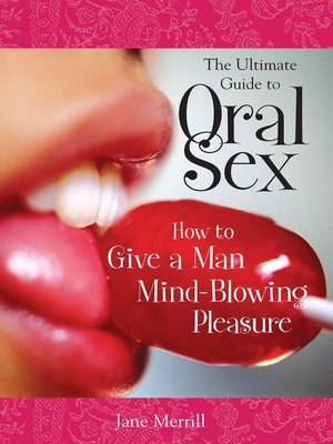 cover image of The Ultimate Guide to Oral Sex